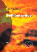 Kniha: Selhání srdce (Jiří Widimský). Triton, 1997 Kniha: Selhání srdce (Jiří Widimský). Triton, 1997