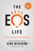 Kniha: The EOS Life (Gino Wickman). BenBella Books, 2021 Kniha: The EOS Life (Gino Wickman). BenBella Books, 2021