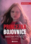 Kniha: Princezna bojovnice (Martina Ptáčková a Fatima Rahimi). Bourdon, 2025 Kniha: Princezna bojovnice (Martina Ptáčková a Fatima Rahimi). Bourdon, 2025