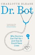 Kniha: Dr. Bot (Charlotte Blease). Yale University Press, 2025 Kniha: Dr. Bot (Charlotte Blease). Yale University Press, 2025