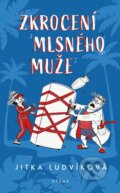 Kniha: Zkrocení mlsného muže (Jitka Ludvíková). Brána, 2026 Kniha: Zkrocení mlsného muže (Jitka Ludvíková). Brána, 2026