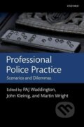 Kniha: Professional Police Practice (P A J Waddington). , 2013 Kniha: Professional Police Practice (P A J Waddington). , 2013