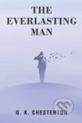 Kniha: The Everlasting Man (G K Chesterton). , 2023 Kniha: The Everlasting Man (G K Chesterton). , 2023