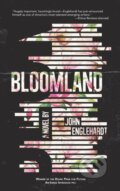 Kniha: Bloomland (John Englehardt). Dzanc Books, 2025 Kniha: Bloomland (John Englehardt). Dzanc Books, 2025