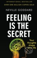 Kniha: Feeling Is The Secret (Neville Goddard). , 2022 Kniha: Feeling Is The Secret (Neville Goddard). , 2022