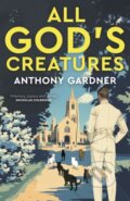 Kniha: All God's Creatures (Anthony Gardner). The Lightning, 2025 Kniha: All God's Creatures (Anthony Gardner). The Lightning, 2025