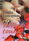 Kniha: Hříšná touha (Lenka Lanczová). , 2006 Kniha: Hříšná touha (Lenka Lanczová). , 2006