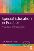 Kniha: Special Education in Practice (Leah Wasburn-Moses). Taylor and Francis, 2025 Kniha: Special Education in Practice (Leah Wasburn-Moses). Taylor and Francis, 2025