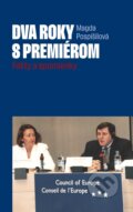 Kniha: Dva roky s premiérom (Magda Pospíšilová). Dixit, 2025 Kniha: Dva roky s premiérom (Magda Pospíšilová). Dixit, 2025