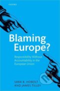 Kniha: Blaming Europe? (Sara B Hobolt). , 2014 Kniha: Blaming Europe? (Sara B Hobolt). , 2014