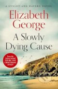 Kniha: A Slowly Dying Cause (Elizabeth George). MacMillan, 2025 Kniha: A Slowly Dying Cause (Elizabeth George). MacMillan, 2025