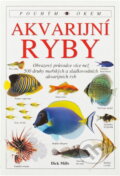 Kniha: Akvarijní rybky (Dick Mills). Osveta, 1996 Kniha: Akvarijní rybky (Dick Mills). Osveta, 1996