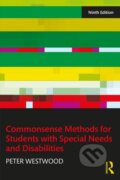 Kniha: Commonsense Methods for Students with Special Needs and Disabilities (Peter Westwood). Taylor and Francis, 2025 Kniha: Commonsense Methods for Students with Special Needs and Disabilities (Peter Westwood). Taylor and Francis, 2025