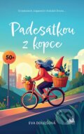 Kniha: Padesátkou z kopce (Štíbrová Eva Dolejšová). Cosmopolis, 2025 Kniha: Padesátkou z kopce (Štíbrová Eva Dolejšová). Cosmopolis, 2025