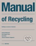 Kniha: Manual of Recycling (Anja Rosen, Petra Riegler-Floors, Johanna-Katharina Seggewies a Annette Hillebrandt). De Gruyter, 2019 Kniha: Manual of Recycling (Anja Rosen, Petra Riegler-Floors, Johanna-Katharina Seggewies a Annette Hillebrandt). De Gruyter, 2019