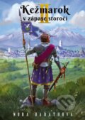 Kniha: Kežmarok v zápase storočí - II. diel (Nora Baráthová). Jadro, 2025 Kniha: Kežmarok v zápase storočí - II. diel (Nora Baráthová). Jadro, 2025