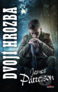 Kniha: Dvojí hrozba (James Patterson). Alpress, 2025 Kniha: Dvojí hrozba (James Patterson). Alpress, 2025