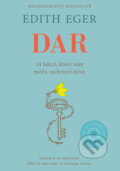 Kniha: Dar (Edith Eger a Esmé Schwall Weigand). Eastone Books, 2025 Kniha: Dar (Edith Eger a Esmé Schwall Weigand). Eastone Books, 2025