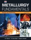 Kniha: Metallurgy Fundamentals (C J Warner). Independently Published, 2023 Kniha: Metallurgy Fundamentals (C J Warner). Independently Published, 2023