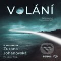 Kniha: Volání - CDmp3 (Čte Václav Knop) (Zuzana Johanovská). Kanopa, 2025 Kniha: Volání - CDmp3 (Čte Václav Knop) (Zuzana Johanovská). Kanopa, 2025