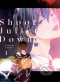 Kniha: Shoot Juliet Down 1 (Komachi Katsura). , 2025 Kniha: Shoot Juliet Down 1 (Komachi Katsura). , 2025