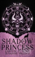 Kniha: Zodiac Academy 4: Shadow Princess (Caroline Peckham). Independently Published, 2025 Kniha: Zodiac Academy 4: Shadow Princess (Caroline Peckham). Independently Published, 2025