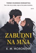 E-kniha: Zabudni na mňa (K.M. Moronova), 2025 E-kniha: Zabudni na mňa (K.M. Moronova), 2025