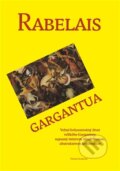 Kniha: Gargantua (François Rabelais). Volvox Globator, 2025 Kniha: Gargantua (François Rabelais). Volvox Globator, 2025
