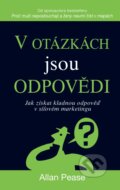 Kniha: V otázkách jsou odpovědi (Allan Pease). Pragma, 2026 Kniha: V otázkách jsou odpovědi (Allan Pease). Pragma, 2026
