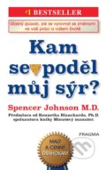 Kniha: Kam se poděl můj sýr (Spencer Johnson a Kenneth Blanchard). Pragma, 2026 Kniha: Kam se poděl můj sýr (Spencer Johnson a Kenneth Blanchard). Pragma, 2026