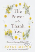Kniha: The Power of Thank You (Joyce Meyer). John Murray, 2022 Kniha: The Power of Thank You (Joyce Meyer). John Murray, 2022