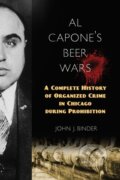 Kniha: Al Capone's Beer Wars (John J. Binder). Prometheus Books, 2023 Kniha: Al Capone's Beer Wars (John J. Binder). Prometheus Books, 2023