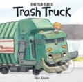 Kniha: Trash Truck Board Book (Max Keane). HarperCollins, 2023 Kniha: Trash Truck Board Book (Max Keane). HarperCollins, 2023