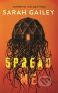 Kniha: Spread Me (Sarah Gailey). St Martin's Press, 2025 Kniha: Spread Me (Sarah Gailey). St Martin's Press, 2025