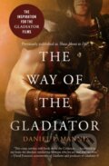 Kniha: The Way of the Gladiator (Daniel P. Mannix). Open Road Media, 2024 Kniha: The Way of the Gladiator (Daniel P. Mannix). Open Road Media, 2024