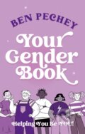Kniha: Your Gender Book (Ben Pechey). Jessica Kingsley, 2023 Kniha: Your Gender Book (Ben Pechey). Jessica Kingsley, 2023