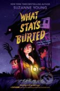 Kniha: What Stays Buried (Suzanne Young). HarperCollins, 2023 Kniha: What Stays Buried (Suzanne Young). HarperCollins, 2023