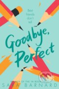 Kniha: Goodbye, Perfect (Sara Barnard). Pan Macmillan, 2021 Kniha: Goodbye, Perfect (Sara Barnard). Pan Macmillan, 2021