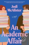 Kniha: Academic Affair (Jodi McAlister). Atria Books, 2025 Kniha: Academic Affair (Jodi McAlister). Atria Books, 2025