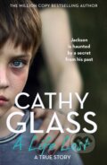 Kniha: A Life Lost (Cathy Glass). HarperCollins, 2021 Kniha: A Life Lost (Cathy Glass). HarperCollins, 2021