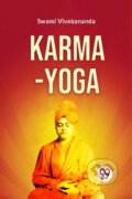 Kniha: Karma-Yoga (Swami Vivekananda). , 2023 Kniha: Karma-Yoga (Swami Vivekananda). , 2023