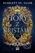Kniha: Hory z křišťálu (Scarlett St. Clair). CooBoo CZ, 2026 Kniha: Hory z křišťálu (Scarlett St. Clair). CooBoo CZ, 2026