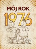 Kniha: Môj rok 1976 (Alena Breuerová). nastole, 2026 Kniha: Môj rok 1976 (Alena Breuerová). nastole, 2026