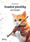 Kniha: Snadné písničky pro housle (Saša Kolářová). Notovna.cz, 2025 Kniha: Snadné písničky pro housle (Saša Kolářová). Notovna.cz, 2025