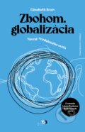 Kniha: Zbohom, globalizácia (Elisabeth Braw). mamaš, 2025 Kniha: Zbohom, globalizácia (Elisabeth Braw). mamaš, 2025