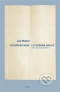 Kniha: Otevřené nebe a otevřená srdce (Jan Heller). Kalich, 2025 Kniha: Otevřené nebe a otevřená srdce (Jan Heller). Kalich, 2025