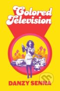 Kniha: Colored Television (Danzy Senna). John Murray, 2025 Kniha: Colored Television (Danzy Senna). John Murray, 2025