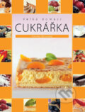 Kniha: Velká domácí cukrářka (Pavlína Berzsiová). Slovart CZ, 2011 Kniha: Velká domácí cukrářka (Pavlína Berzsiová). Slovart CZ, 2011