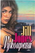 Kniha: Vykoupená (Jill Jones). Alpress Kniha: Vykoupená (Jill Jones). Alpress
