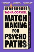 Kniha: Matchmaking for Psychopaths (Tasha Coryell). Orion, 2026 Kniha: Matchmaking for Psychopaths (Tasha Coryell). Orion, 2026
